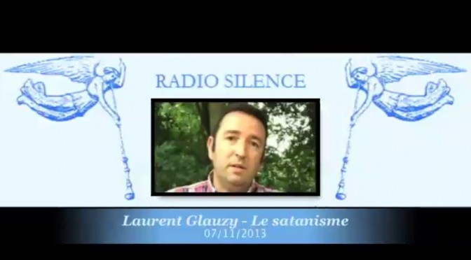 Laurent Glauzy – Le satanisme (dîner-repas Radio Silence, 07 Novembre 2013)