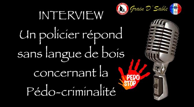 Interview de Frank. Un policier répond sans langue de bois concernant la Pédocriminalité