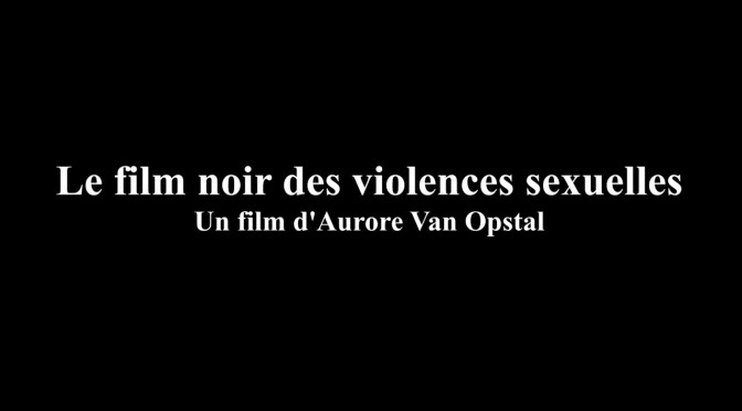 <span style='color:black;font-size:14px;'>(Reportage d'Aurore Van Opstal)</span> <span style='color:#DA5725;font-size:26px;'>Le film noir des violences sexuelles</span>