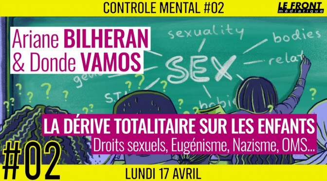 CONTROLE MENTAL #2 : La dérive totalitaire sur les enfants ️- Ariane BILHERAN & DONDEVAMOS & Amandine LAFARGUE