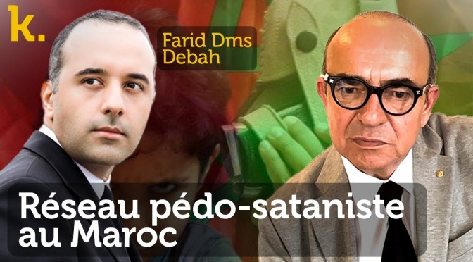 Réseau pédo-sataniste au Maroc – Le témoignage d’un père