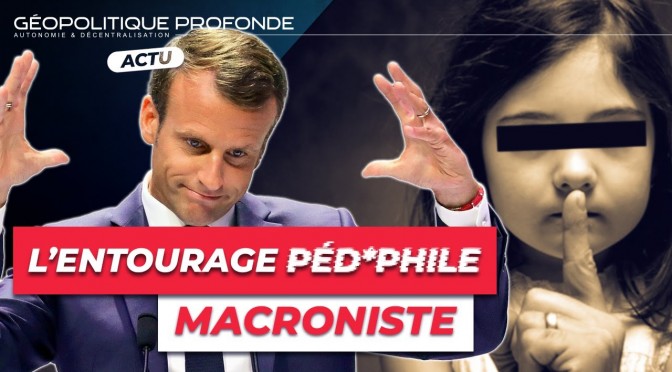 Révélations explosives sur le sombre entourage p*d*phile de Macron !